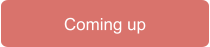 Coming up